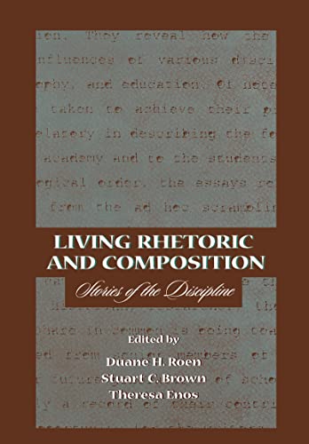 Beispielbild fr Living Rhetoric and Composition: Stories of the Discipline zum Verkauf von Bookmans
