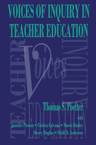 Stock image for Voices of Inquiry in Teacher Education for sale by Better World Books: West