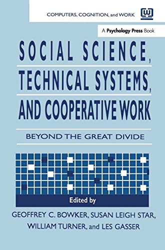 Stock image for Social Science, Technical Systems, and Cooperative Work: Beyond the Great Divide for sale by THE SAINT BOOKSTORE