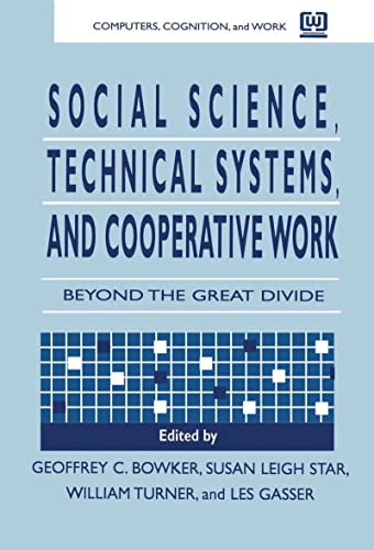 Stock image for Social Science, Technical Systems and Cooperative Work: Beyond the Great Divide for sale by Ammareal