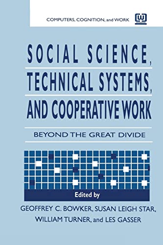 Beispielbild fr Social Science, Technical Systems, and Cooperative Work: Beyond the Great Divide zum Verkauf von Blackwell's