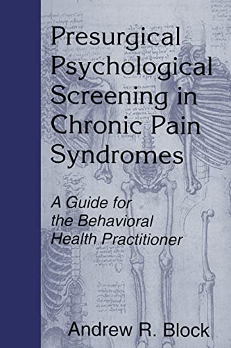 Beispielbild fr Presurgical Psychological Screening in Chronic Pain Syndromes: A Guide for the Behavioral Health Practitioner zum Verkauf von Blackwell's