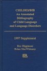 Stock image for Childes/Bib: An Annotated Bibliography of Child Language and Language Disorders, 1997 Supplement for sale by Bookmonger.Ltd