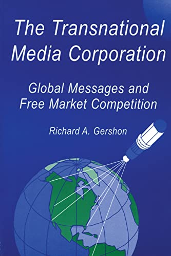 9780805824254: The Transnational Media Corporation: Global Messages and Free Market Competition (Routledge Communication Series)
