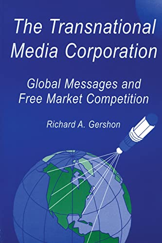 Imagen de archivo de The Transnational Media Corporation: Global Messages & Free Market Competition a la venta por The Yard Sale Store