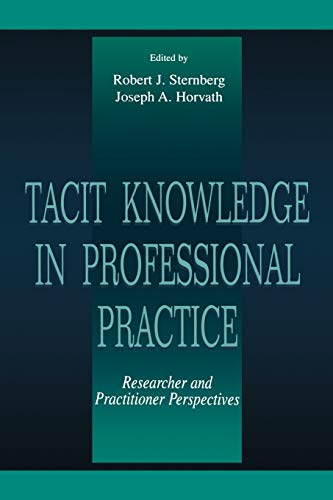 Stock image for Tacit Knowledge in Professional Practice: Researcher and Practitioner Perspectives for sale by AwesomeBooks