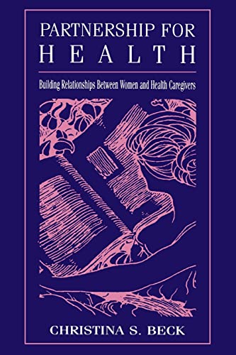 Imagen de archivo de Partnership for Health: Building Relationships Between Women and Health Caregivers (Routledge Communication Series) a la venta por Burke's Book Store