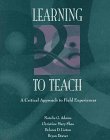 Stock image for Learning To Teach: A Critical Approach To Field Experiences for sale by Phatpocket Limited