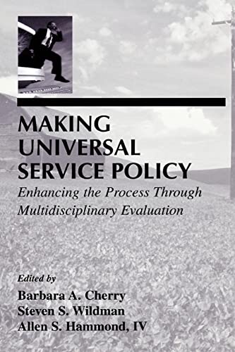 Beispielbild fr Making Universal Service Policy : Enhancing the Process Through Multidisciplinary Evaluation zum Verkauf von Blackwell's