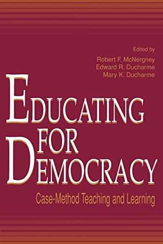 Imagen de archivo de Educating for Democracy : Case-Method Teaching and Learning a la venta por Better World Books