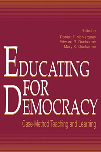 Stock image for Educating for Democracy: Case-Method Teaching and Learning for sale by Revaluation Books