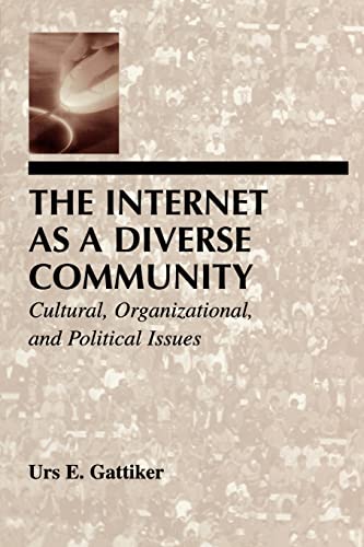 Stock image for The Internet As A Diverse Community : Cultural, Organizational, and Political Issues for sale by Blackwell's