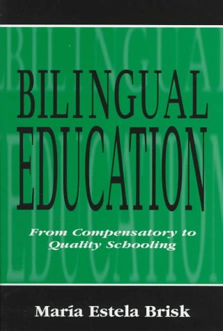 Imagen de archivo de Bilingual Education : From Compensatory to Quality Education a la venta por Better World Books