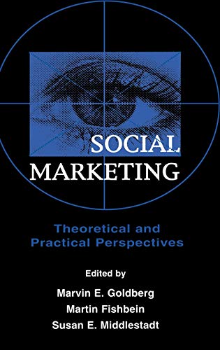 Stock image for Social Marketing : Theoretical and Practical Perspectives for sale by Better World Books