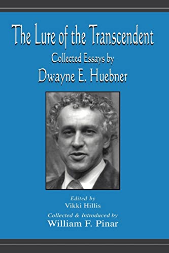 Stock image for The Lure of the Transcendent : Collected Essays By Dwayne E. Huebner for sale by Blackwell's