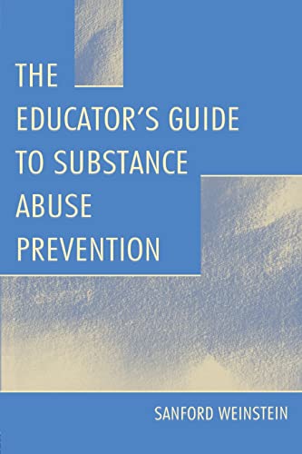 Imagen de archivo de The Educator's Guide To Substance Abuse Prevention a la venta por Blackwell's