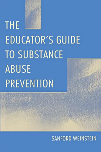 Stock image for The Educator's Guide To Substance Abuse Prevention for sale by Blackwell's