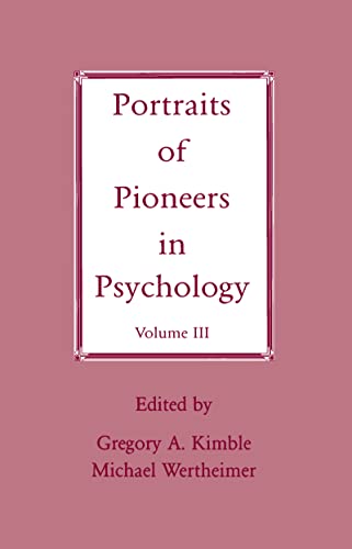 Stock image for 3: Portraits of Pioneers in Psychology: Volume III: v. 3 (Portraits of Pioneers in Psychology (Hardcover Lawrence Erlbaum)) for sale by Chiron Media