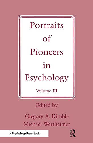 Imagen de archivo de Portraits of Pioneers in Psychology: Volume III a la venta por Ergodebooks