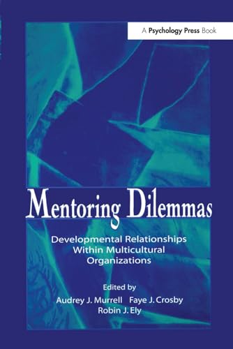 Beispielbild fr Mentoring Dilemmas: Developmental Relationships Within Multicultural Organizations (Applied Social Research Series) zum Verkauf von AwesomeBooks