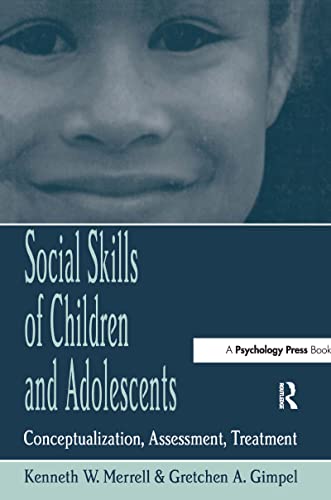 Stock image for Social Skills of Children and Adolescents : Conceptualization, Assessment, Treatment for sale by Better World Books Ltd