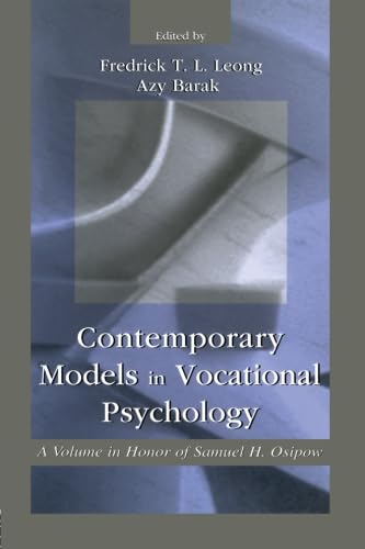 Beispielbild fr Contemporary Models in Vocational Psychology: A Volume in Honor of Samuel H. Osipow (Contemporary Topics in Vocational Psychology Series) zum Verkauf von Walled City Books