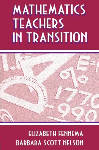 Stock image for Mathematics Teachers in Transition (Studies in Mathematical Thinking and Learning Series) for sale by Chiron Media