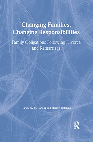 Beispielbild fr Changing Families, Changing Responsibilities: Family Obligations Following Divorce and Remarriage zum Verkauf von Wonder Book