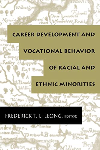 Beispielbild fr Career Development and Vocational Behavior of Racial and Ethnic Minorities (Contemporary Topics in Vocational Psychology Series) zum Verkauf von HPB-Red