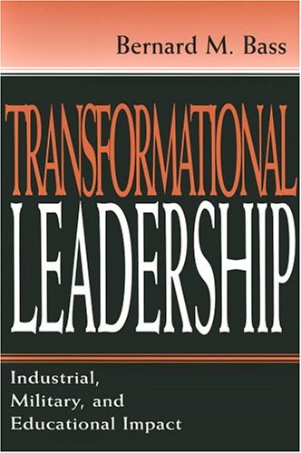 Beispielbild fr Transformational Leadership: Industrial, Military, and Educational Impact zum Verkauf von SecondSale