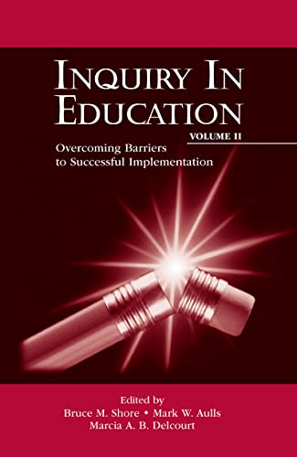 Stock image for Inquiry in Education: Volume 2: Overcoming Barriers to Successful Implementation (Educational Psychology Series) for sale by cornacres