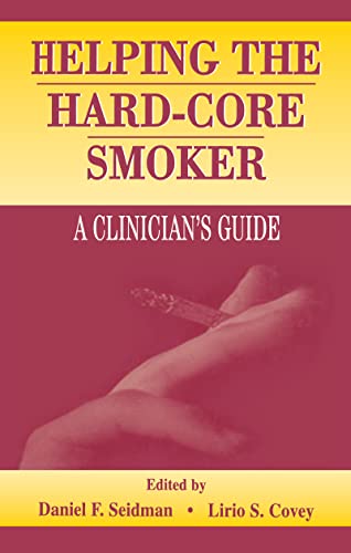 9780805827552: Helping the Hard-core Smoker: A Clinician's Guide