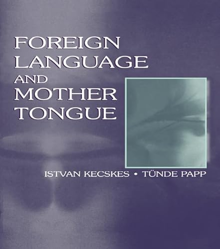 9780805827606: Foreign Language and Mother Tongue