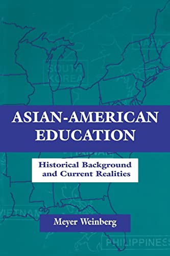 9780805827767: Asian-American Education: Historical Background and Current Realities