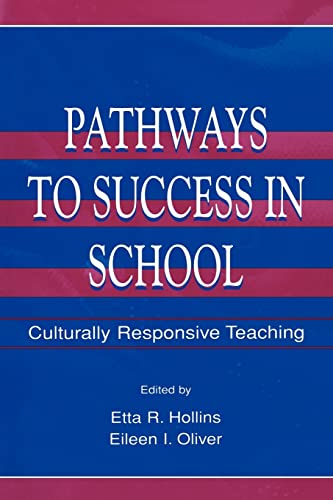 Stock image for Pathways to Success in School : Culturally Responsive Teaching for sale by Better World Books