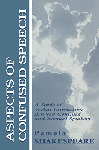 9780805828085: Aspects of Confused Speech: A Study of Verbal Interaction Between Confused and Normal Speakers (Routledge Communication Series)