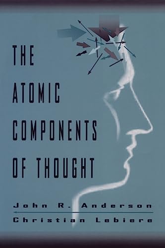 The Atomic Components Of Thought (9780805828177) by Anderson, John R.