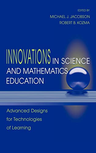 Imagen de archivo de Innovations in Science and Mathematics Education : Advanced Designs for Technologies of Learning a la venta por Better World Books