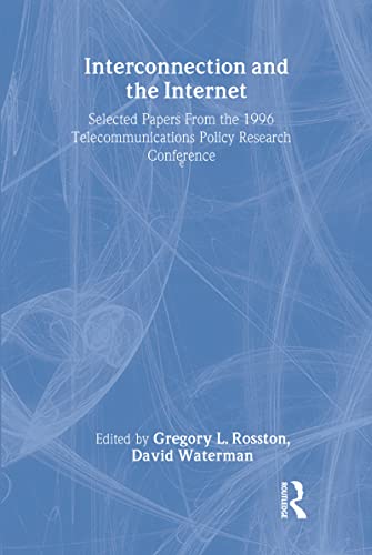 Beispielbild fr Interconnection and the Internet: Selected Papers From the 1996 Telecommunications Policy Research Conference (Telecommunications (Mahwah, N.J.).) zum Verkauf von Books Puddle