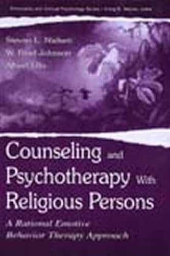 Imagen de archivo de Counseling and Psychotherapy With Religious Persons: A Rational Emotive Behavior Therapy Approach (Personality & Clinical Psychology) a la venta por Chiron Media