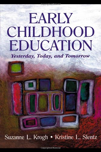 Stock image for Early Childhood Education : Yesterday, Today and Tomorrow for sale by Better World Books: West