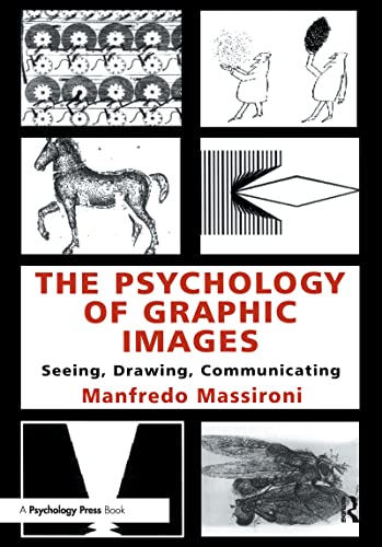 9780805829334: The Psychology of Graphic Images: Seeing, Drawing, Communicating (Volume in the University of Alberta, Department of Psychology, Distinguished Scholar Lecture)