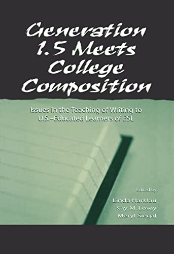 9780805829549: Generation 1.5 Meets College Composition: Issues in the Teaching of Writing To U.S.-Educated Learners of ESL