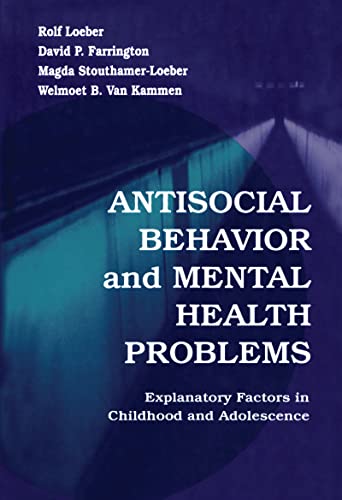 Imagen de archivo de Antisocial Behavior and Mental Health Problems: Explanatory Factors in Childhood and Adolescence a la venta por St Vincent de Paul of Lane County