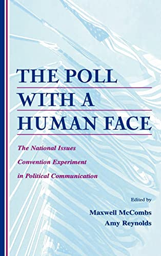 Beispielbild fr The Poll With A Human Face: The National Issues Convention Experiment in Political Communication (Routledge Communication Series) zum Verkauf von Eryops Books