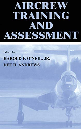 Beispielbild fr Aircrew Training and Assessment: Methods, Technologies, and Assessment (Human Factors in Transportation) zum Verkauf von Chiron Media