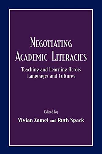 Beispielbild fr Negotiating Academic Literacies : Teaching and Learning Across Languages and Cultures zum Verkauf von Better World Books