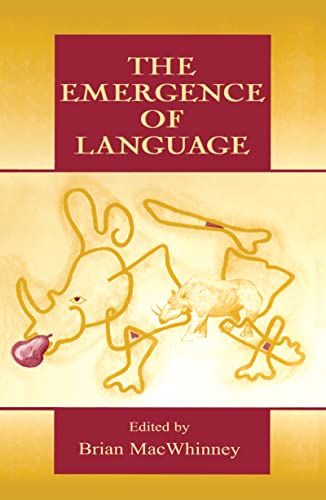 Imagen de archivo de The Emergence of Language (Carnegie Mellon Symposia on Cognition Series) a la venta por Chiron Media
