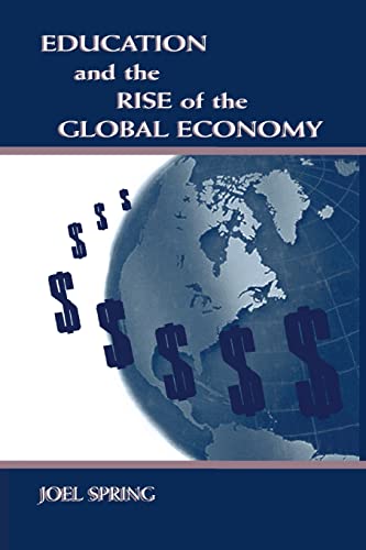 Stock image for Education and the Rise of the Global Economy (Sociocultural, Political, and Historical Studies in Education) for sale by ZBK Books