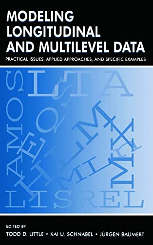 Stock image for Modeling Longitudinal and Multilevel Data: Practical Issues, Applied Approaches, and Specific Examples for sale by SecondSale